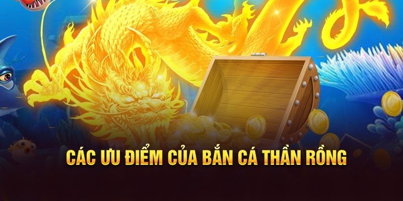 Những điều làm lên tên tuổi bắn cá thần rồng game 